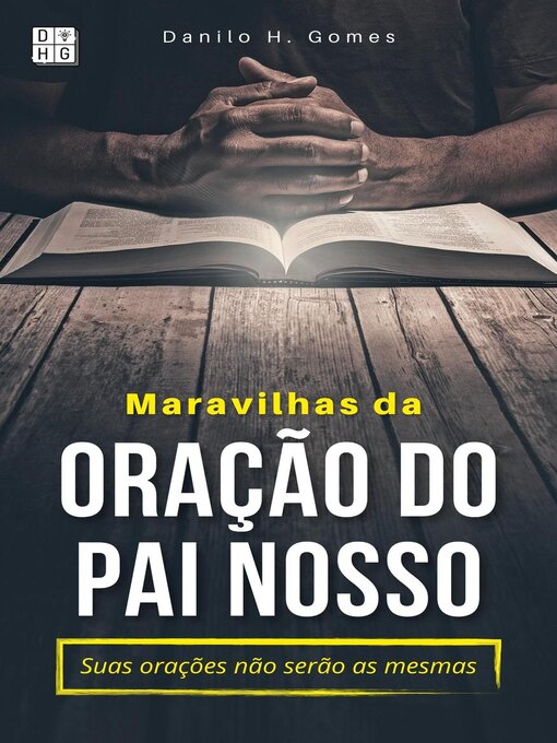 Title details for Maravilhas da Oração do Pai Nosso by Danilo H. Gomes - Available